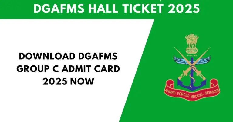 Download DGAFMS Group C Admit Card 2025
