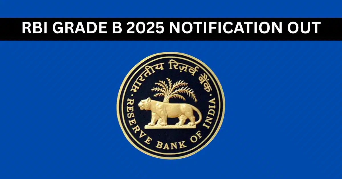 RBI Grade B 2025 Notification out